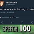 Condoms are for pussies