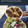 If hoe do not like tacos | {then begone}