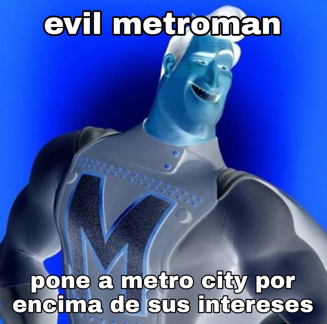 Evil metroman - meme