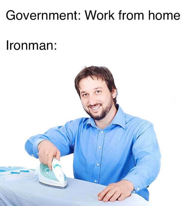 Ironman is working from home too - meme
