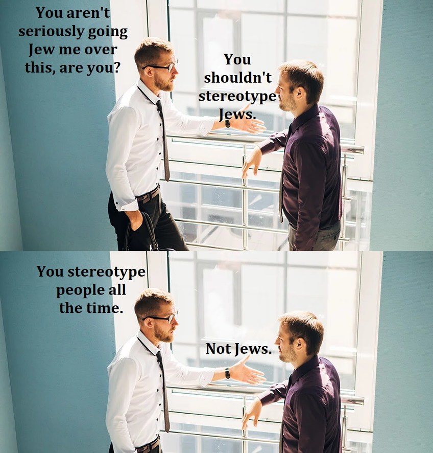 Stereotypes exist for a reason - meme