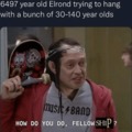 Elrond is old as time
