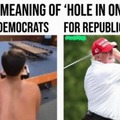 "Hole in one" - democrat vs republican