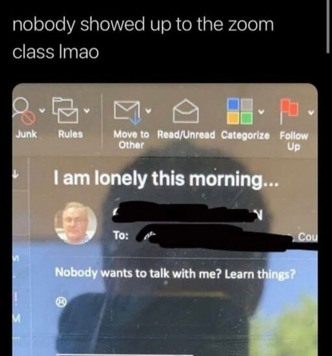 No one joined the Zoom and this man is spiraling - meme