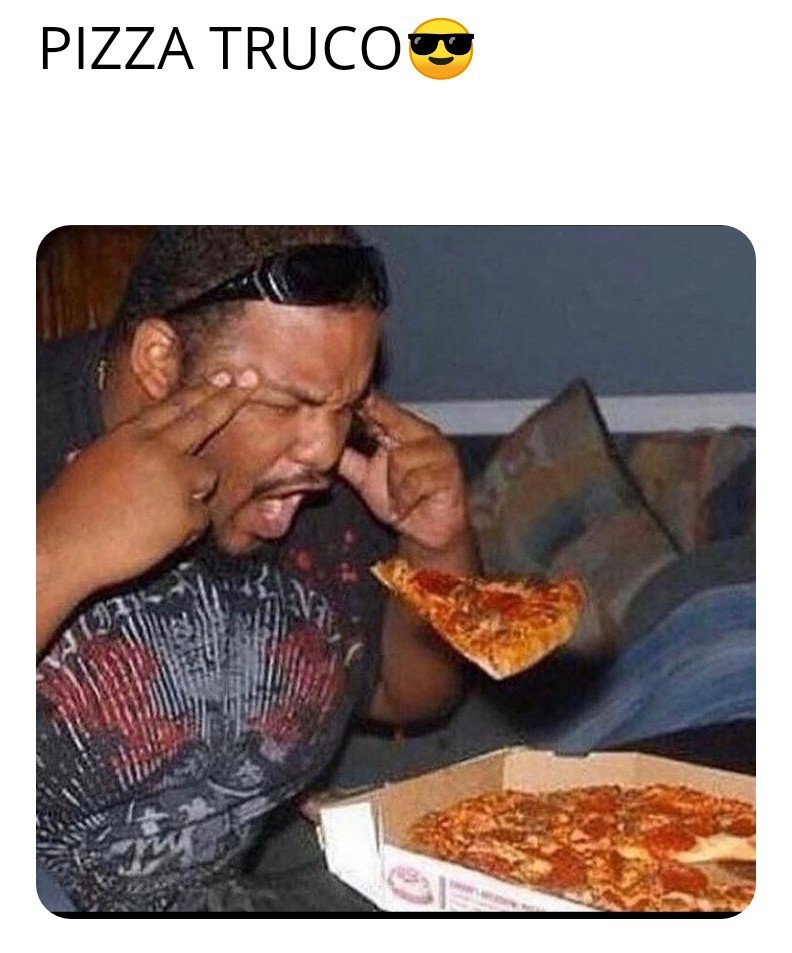 Pizza Truco - meme