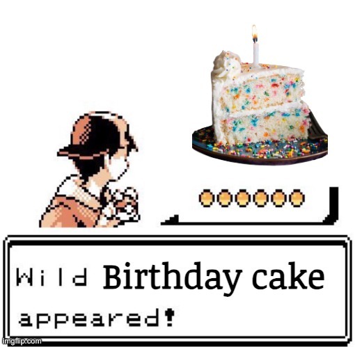Wild birthday cake appeared - meme