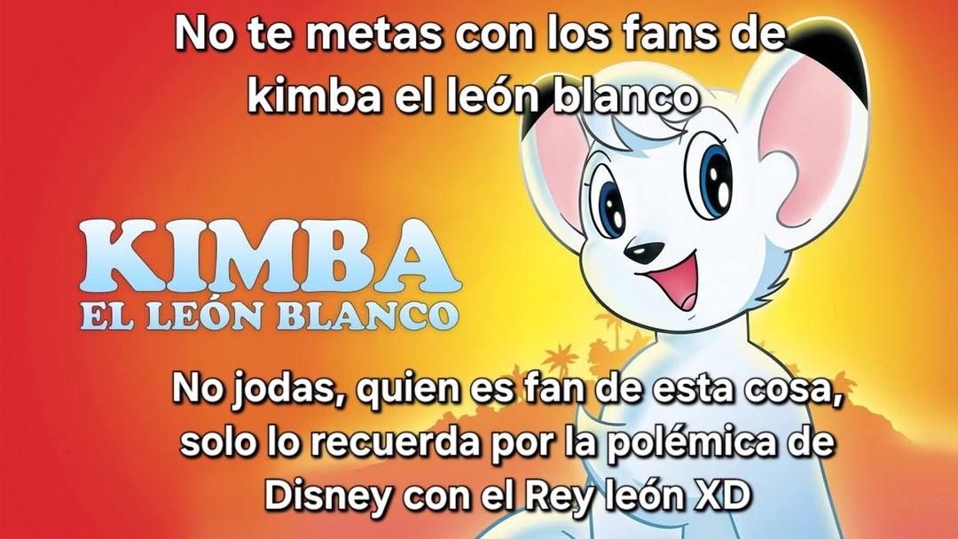 Un fans de kimba por aquí? - meme