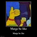 Marge be like ...  xd