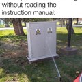Why bother to read the instructions?