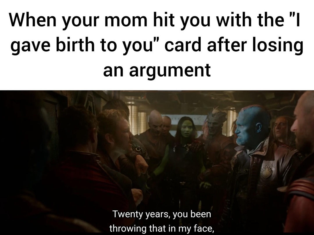 You lost the argument. Mom drops the birth card - meme