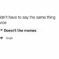 people who openly dislike memes should be raped