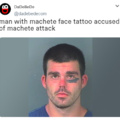 Man with machete tattoo accused of machete attack