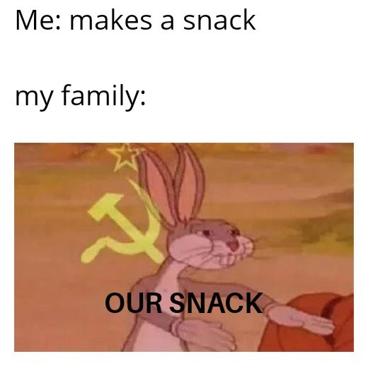 oUR SnaCK - meme