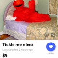 Tickle you Elmo.