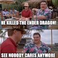 i feel bad that the ender dragon is easy