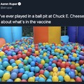 Inside every chuck e cheese ball pit is a delicious suprise