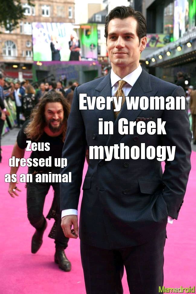 All the problems in Greek mythology came from Zeus being horny - meme