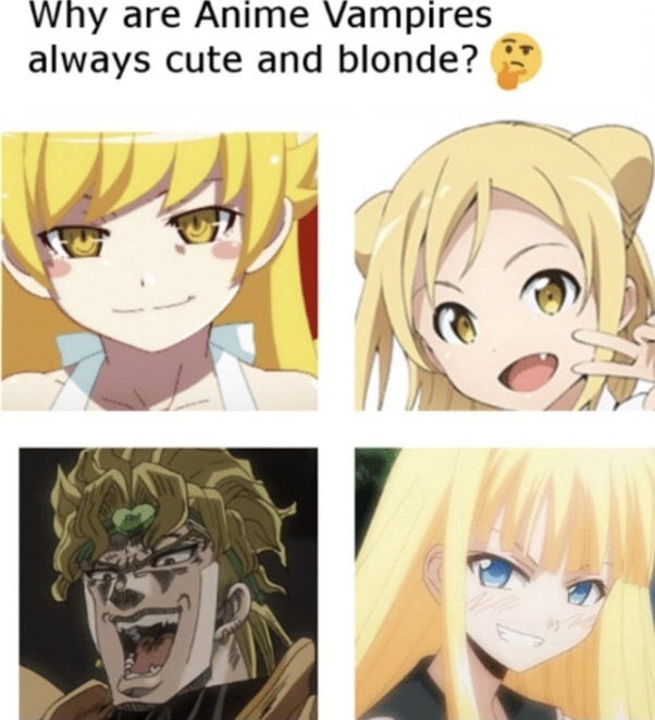 I know only DIO. Guess I ain’t a true weeb - meme
