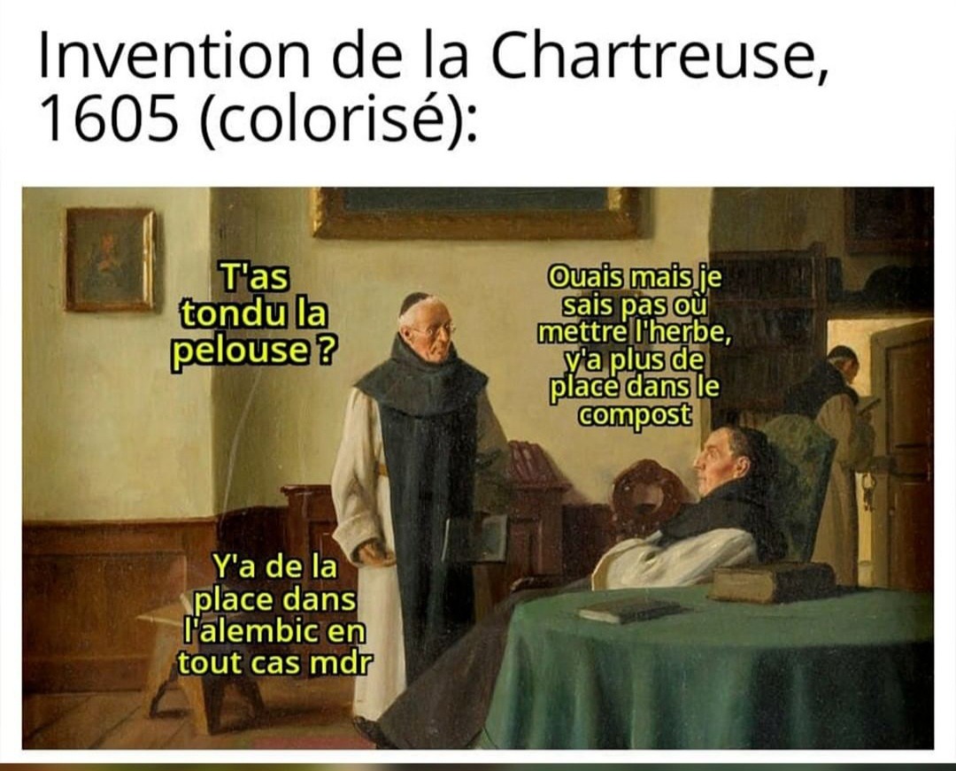 La Chartreuse <3 - meme