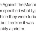 printers most definitely has triggered some rage