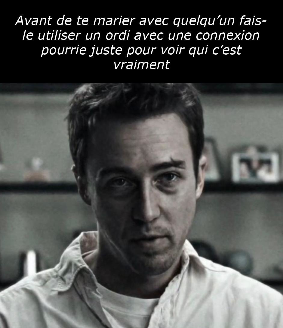 Teste la connexion pourrie avant de te marier, c'est là que tu vois le vrai visage - meme