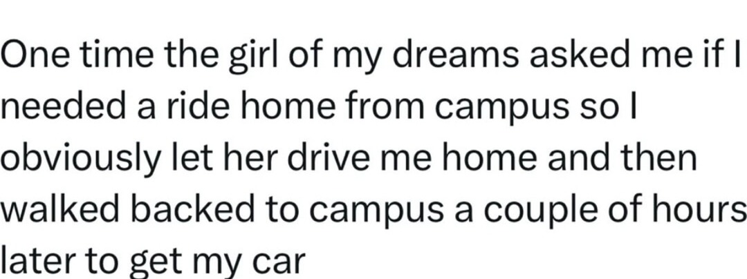 Let her drive me home and walked 2 hours back for my car - meme
