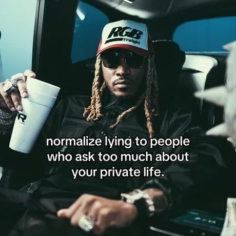 Normalize lying to nosy people about your life - meme