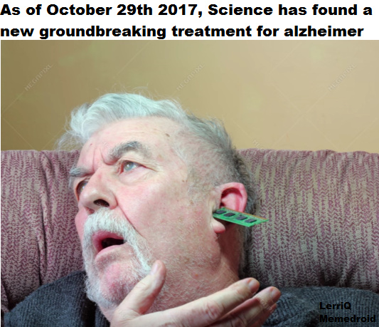 Isn't science a beautiful thing, with dedication it can find treatment for anything - meme