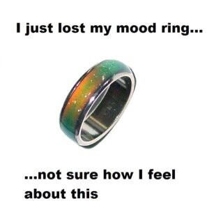 My mood ring is always black, like my soul - meme