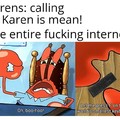 Fuck you, Karen