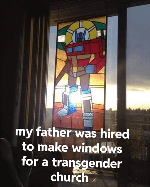 I'd go to the Optimus Prime church, i could do that - meme