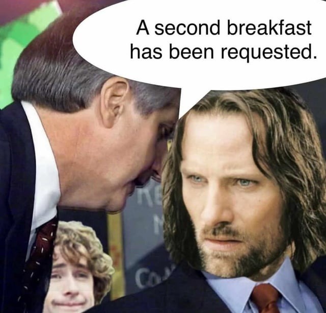 Requesting second breakfast like a true hobbit - meme