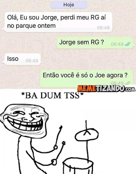 Primeiro meme e lanço uma pérola