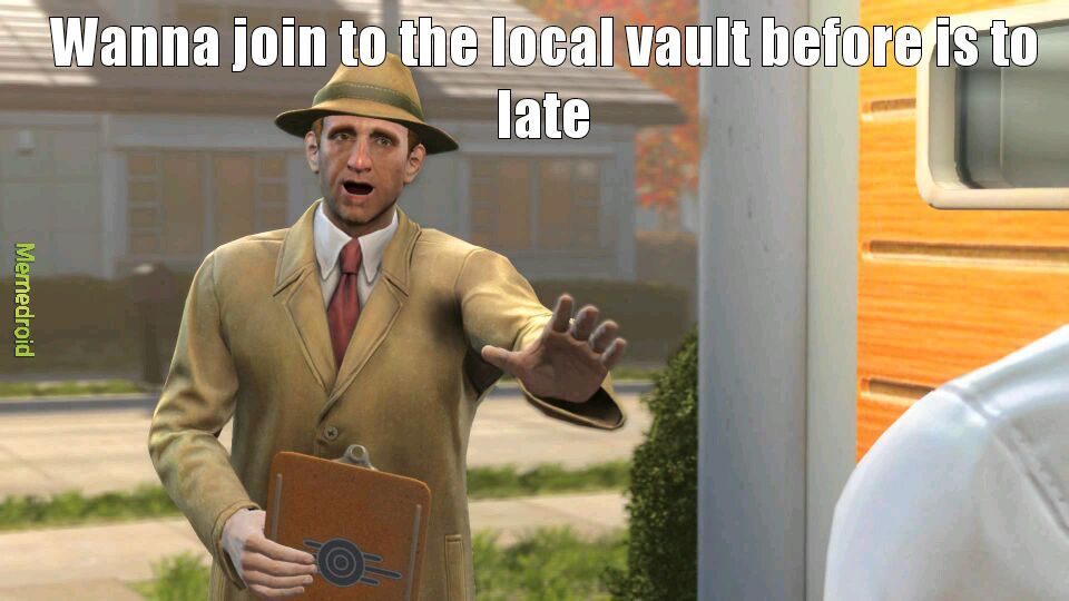 Join in your local vault - meme