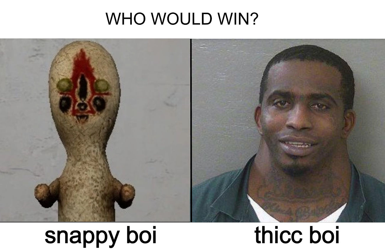 I think the thicc boi would win - meme