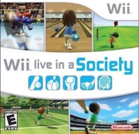 Wii live in a Society - meme