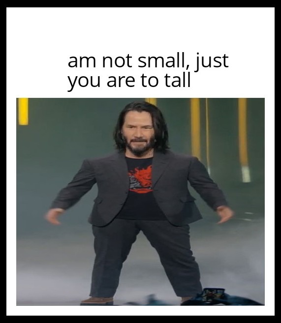 Your tall - meme