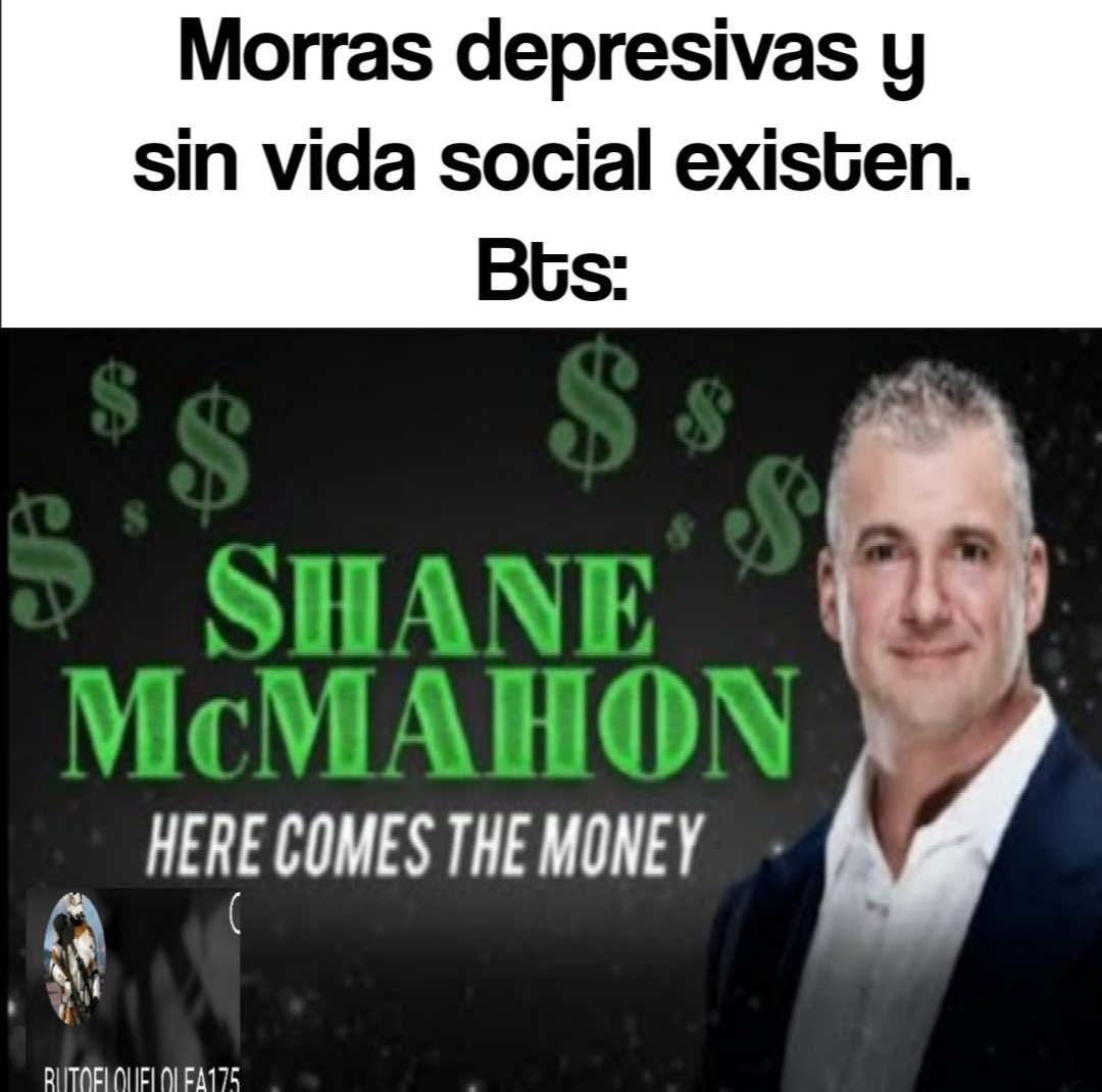 He comes the the money - meme