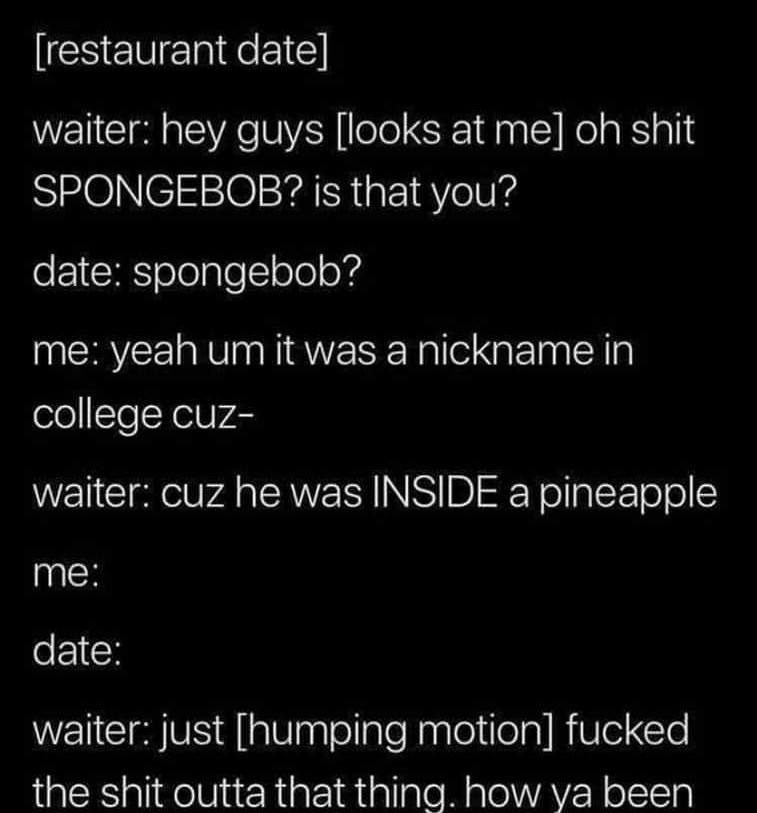 WHOSE DICK'S IN A PINEAPPLE UNDER THE SEA?! - meme