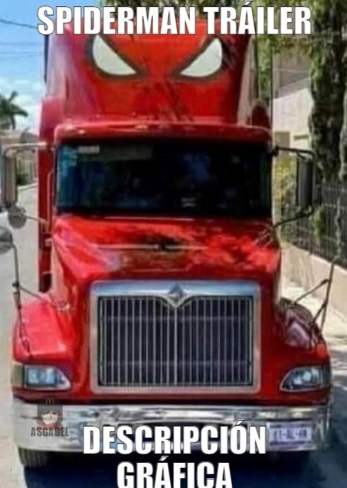 Para quién no lo sepa a esos camiones de carga también se le llama tráiler - meme