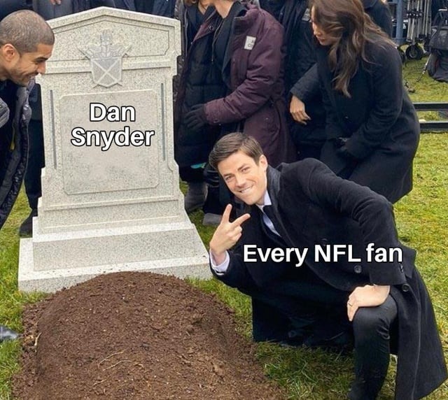 Dan Snyder ane very NFL fan - meme