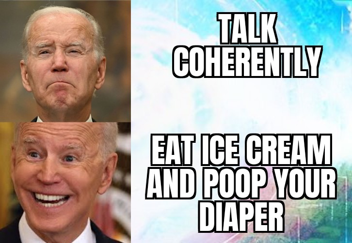 Biden is a dementia ridden pedo. - meme