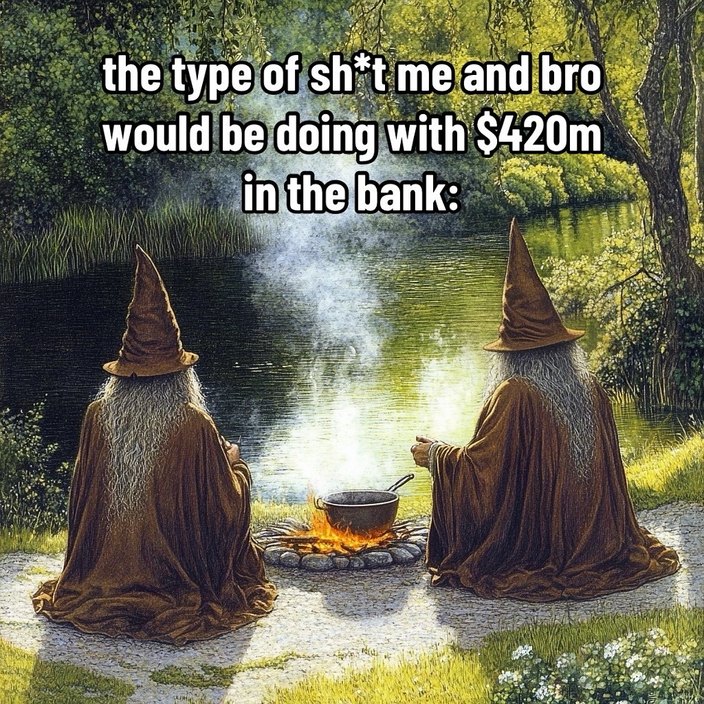 what we’d be doing with 420 million dollars and no moral compass - meme