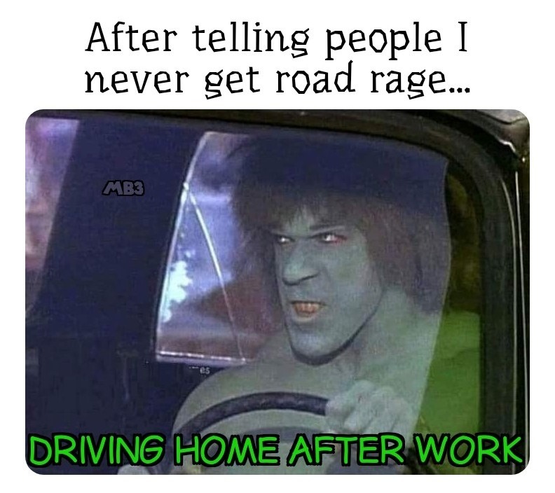 No Road Rage - meme