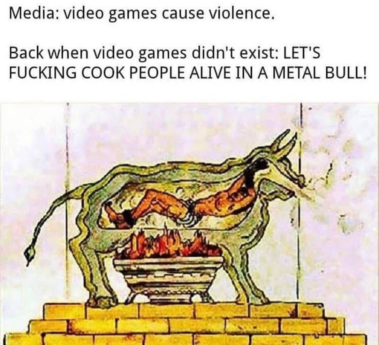 In ancient times, Beef cooks you - meme