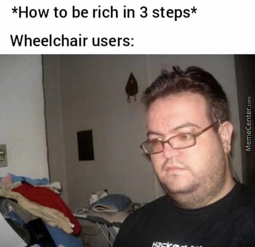 Wheel chair fam are stuck - meme
