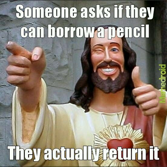 Can I borrow a pencil? - meme