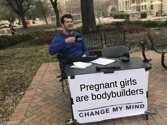 Pregnant girls are bodybuilders - meme