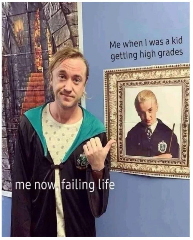 Me when I was a kid getting high grades - meme