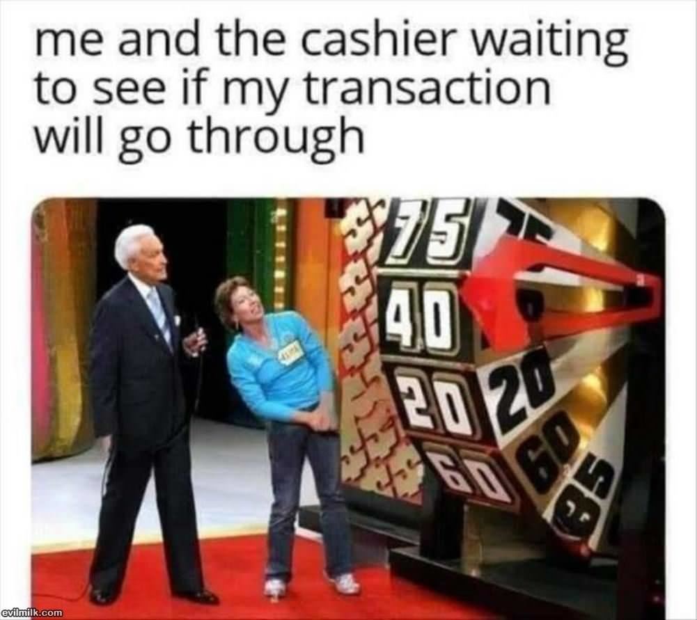 Me and the cashier waiting - meme